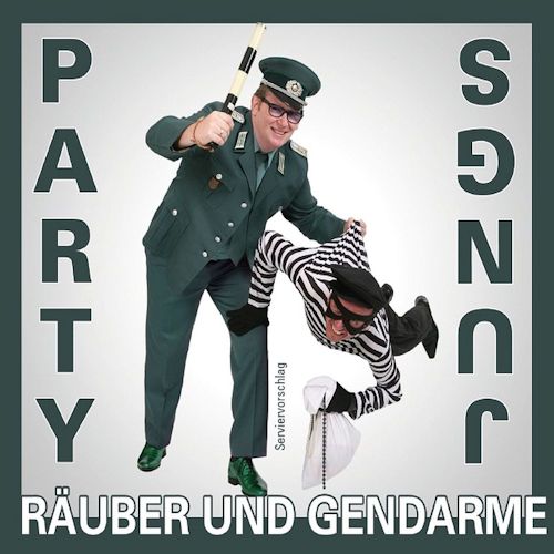 Party Jungs - Räuber Und Gendarme 