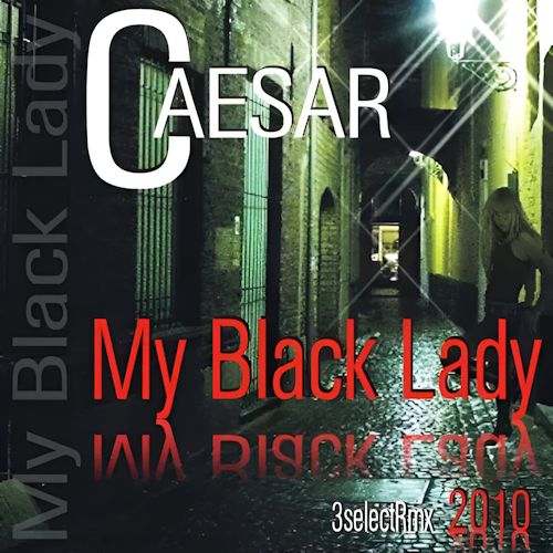 Caesar - My Black Lady