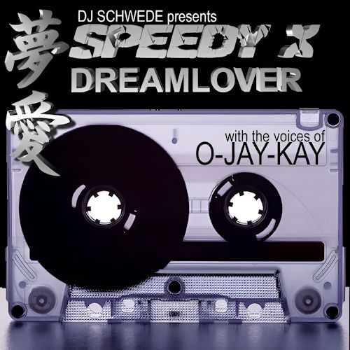 DJ Schwede pres. Speedy X - Dreamlover
