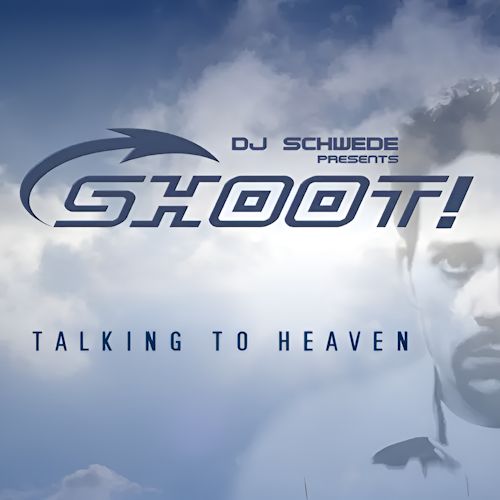 DJ Schwede pres. Shoot! - Talking To Heaven
